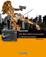Cover von Aprender 3ds Max 2012 Avanzado con 100 ejercicios prácticos