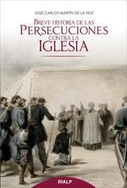 Cover von Breve historia de las persecuciones contra la Iglesia