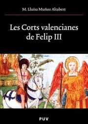 Cover von Les Corts valencianes de Felip III