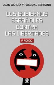 Cover von Los gobiernos españoles contra las libertades
