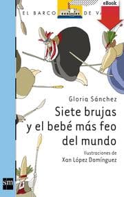 Cover von Siete brujas y el bebé más feo del mundo