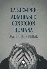 Cover von La siempre admirable condición humana