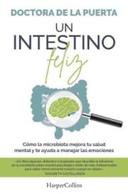 Cover von Un intestino feliz. Cómo la microbiota mejora tu salud mental y te ayuda a manejar las emociones