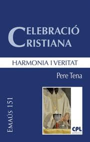 Cover von Celebració cristiana, harmonia i veritat