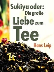 Cover von Sukiya oder Die große Liebe zum Tee