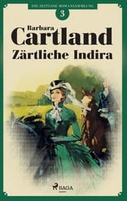Cover von Zärtliche Indira (Die zeitlose Romansammlung von Barbara Cartland 3)