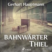 Cover von Bahnwärter Thiel (Ungekürzt)
