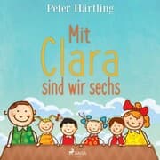 Cover von Mit Clara sind wir sechs (Ungekürzt)