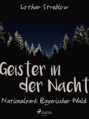 Cover von Geister in der Nacht. Nationalpark Bayerischer Wald