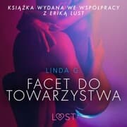 Cover von Facet do towarzystwa - opowiadanie erotyczne