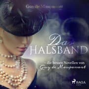 Cover von Das Halsband - die besten Novellen von Guy de Maupassant (Ungekürzt)