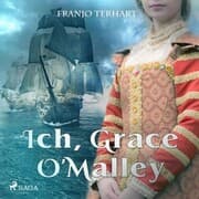 Cover von Ich, Grace O'Malley (Ungekürzt)