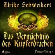 Cover von Das Vermächtnis des Kupferdrachen - Die Drachenkronen-Trilogie 2 (Ungekürzt)