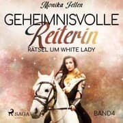 Cover von Rätsel um White Lady - Geheimnisvolle Reiterin 4 (Ungekürzt)