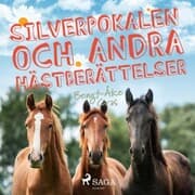 Cover von Silverpokalen och andra hästberättelser