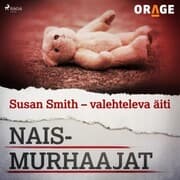 Cover von Susan Smith - valehteleva äiti