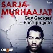 Cover von Guy Georges - Bastiljin peto