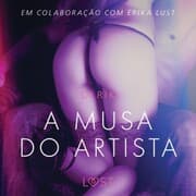 Cover von A musa do artista - Conto erótico