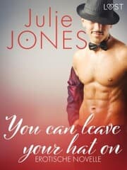 Cover von You can leave your hat on - Erotische Novelle