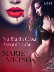Cover von Na fila da Casa Assombrada - Conto Erótico