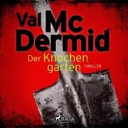 Cover von Der Knochengarten: Thriller (Carol Jordan und Tony Hill 11)