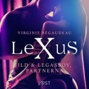 Cover von LeXuS: Ild & Legassov, Partnerna - erotisk dystopi