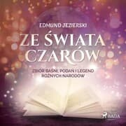 Cover von Ze ¿wiata czarów: zbiór ba¿ni, poda¿ i legend ró¿nych narodów