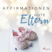 Cover von Affirmationen - Gute Eltern