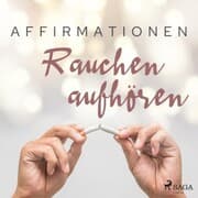 Cover von Affirmationen - Rauchen aufhören
