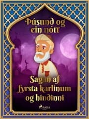 Cover von Sagan af fyrsta karlinum og hindinni (Þúsund og ein nótt 4)