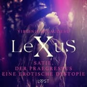 Cover von LeXuS : Satie und der Praegressus - Eine erotische Dystopie
