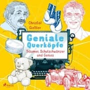 Cover von Geniale Querköpfe - Träumer, Schulschwänzer und Genies - über Albert Einstein, Jules Verne und 15 weitere eigensinnige Persönlichkeiten