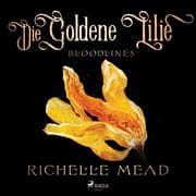 Cover von Die Goldene Lilie - Bloodlines