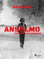 Cover von Anselmo - Ein Kindersoldat in Mosambik