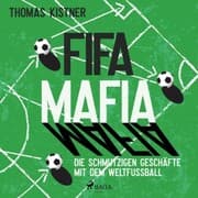 Cover von Fifa-Mafia: die schmutzigen Geschäfte mit dem Weltfußball