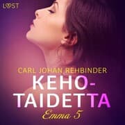 Cover von Emma 5: Kehotaidetta - eroottinen novelli