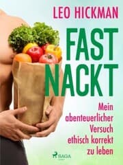 Cover von Fast nackt - Mein abenteuerlicher Versuch, ethisch korrekt zu leben