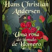 Cover von Uma rosa do túmulo de Homero