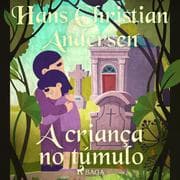 Cover von A criança no túmulo