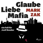 Cover von Glaube, Liebe, Mafia: ein Fall für Josif Bondar