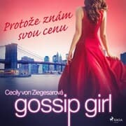Cover von Gossip Girl: Proto¿e znám svou cenu (4. díl)