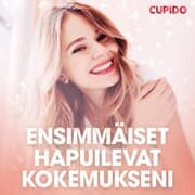 Cover von Ensimmäiset hapuilevat kokemukseni - eroottinen novelli