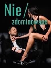 Cover von Nie/zdominowane - 3 serie i inne opowiadania erotyczne