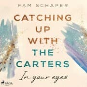 Cover von Catching up with the Carters - In your eyes (Catching up with the Carters, Band 1)