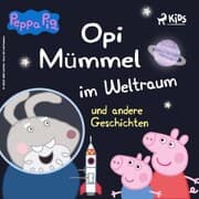 Cover von Peppa Wutz - Opi Mümmel im Weltraum und andere Geschichten