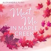 Cover von Maple-Creek-Reihe, Band 1: Meet Me in Maple Creek