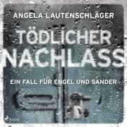 Cover von Tödlicher Nachlass (Ein Fall für Engel und Sander, Band 3)