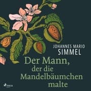 Cover von Der Mann, der die Mandelbäumchen malte