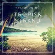 Cover von Avslappning - Tropisk strand