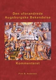 Cover von Den uforandrede Augsburgske Bekendelse - kommenteret
